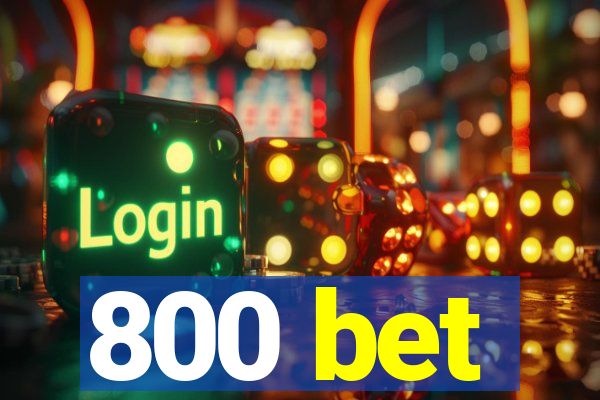 800 bet